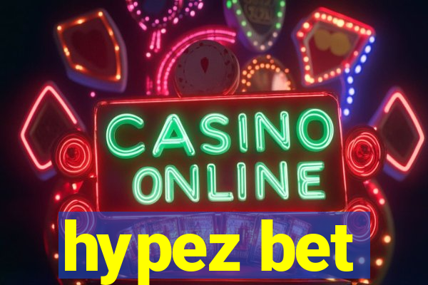 hypez bet